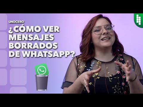 unocero - ¿Cómo ver mensajes borrados de WhatsApp?